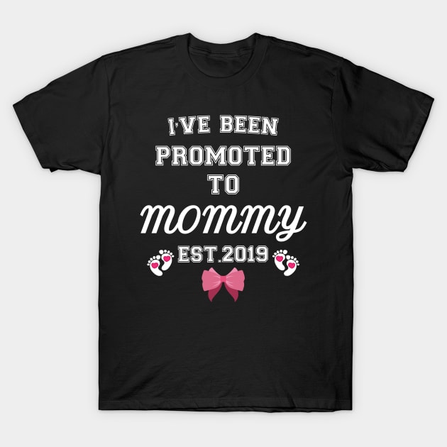 I have been promoted to Mommy T-Shirt by Work Memes